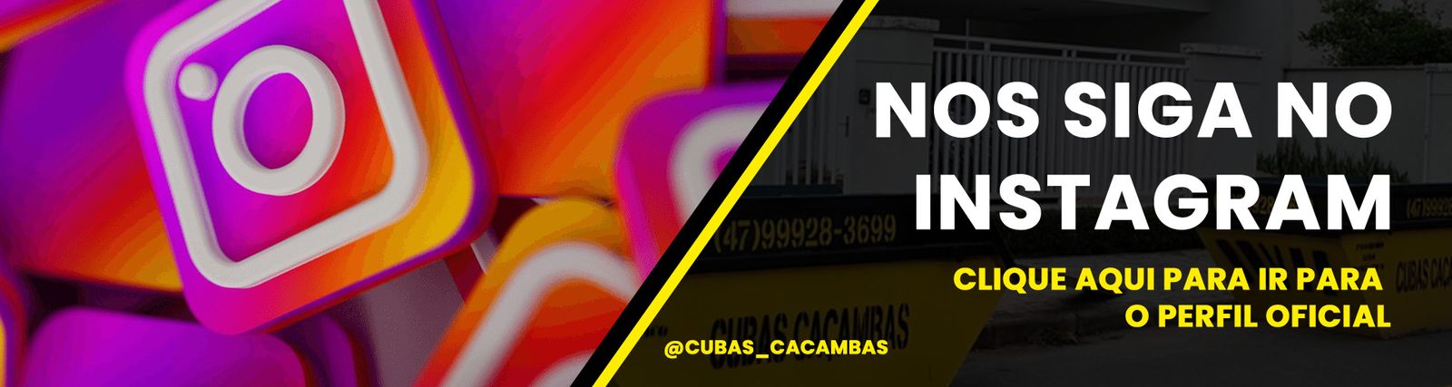 Siga a Cubas Caçambas no Instagram, @cubas_cacambas
